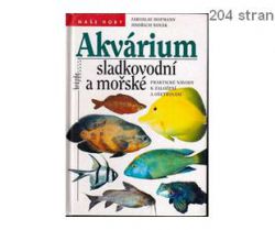 Akvárium sladkovodní a mořské , Hofmann Novák